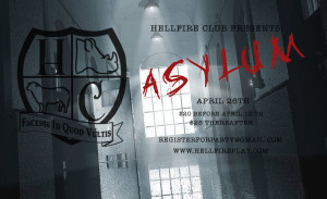 Hellfire Asylum (Annual Medical Party) - April 2014